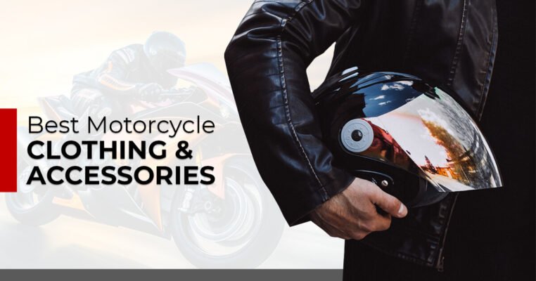 Best Motorcycle Clothing and Accessories